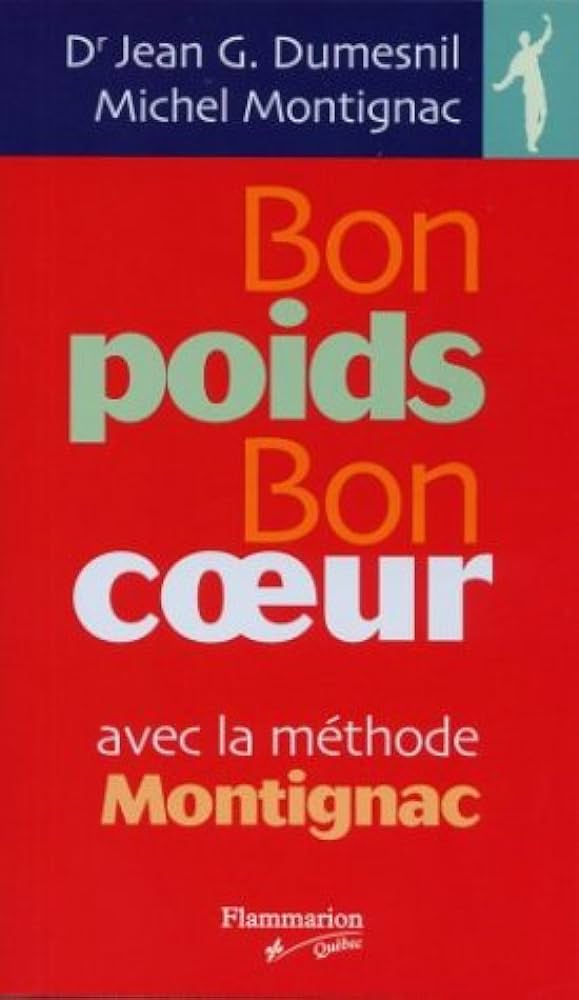 Livre Bon poids bon coeur avec la méthode Montignac - Dr Jean G. Dumesnil (Livre d'occasion) - IS...