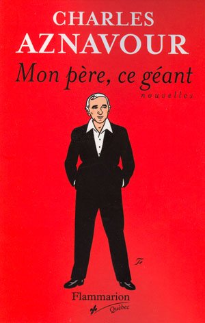 Livre Mon père, ce géant - Charles Aznavour (Livre d'occasion) - ISBN 2890773337