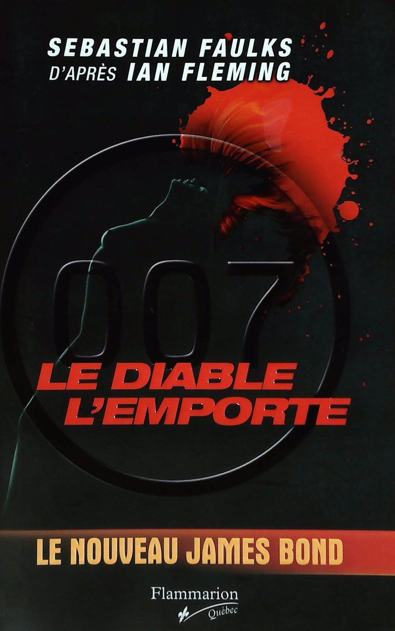 Livre Le diable l'emporte (Sebastian Faulks, Ian Fleming) (Livre neuf) - ISBN 2890773418