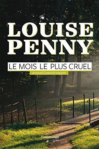 Livre Le mois le plus cruel : Armand Gamache enquête - Louise Penny (Livre neuf) - ISBN 2890773914
