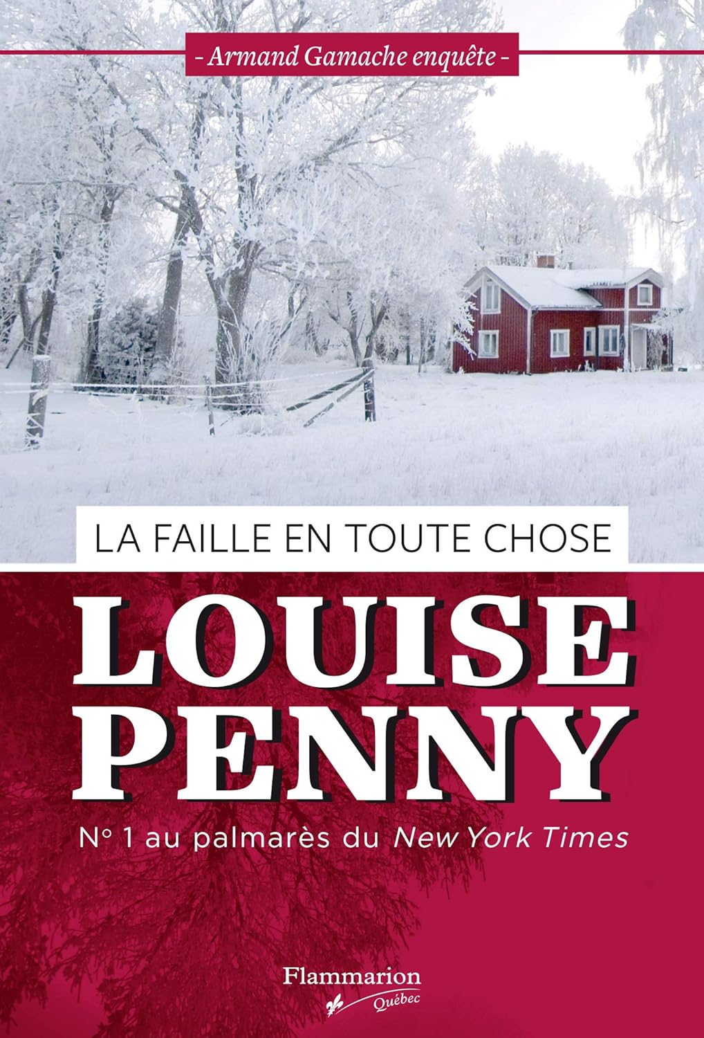 La faille en toute chose : Armand Gamache enquête - Louise Penny