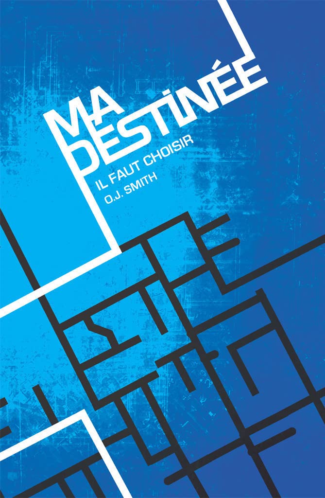 Livre Ma destinée : Il faut choisir - O.J. Smith (Livre neuf) - ISBN 2890820238