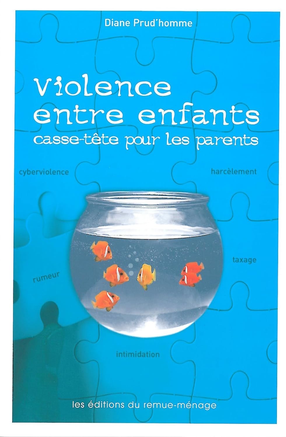 Livre Violence entre enfants : Casse-tête pour les parents - Diane Prud'homme (Livre d'occasion) ...