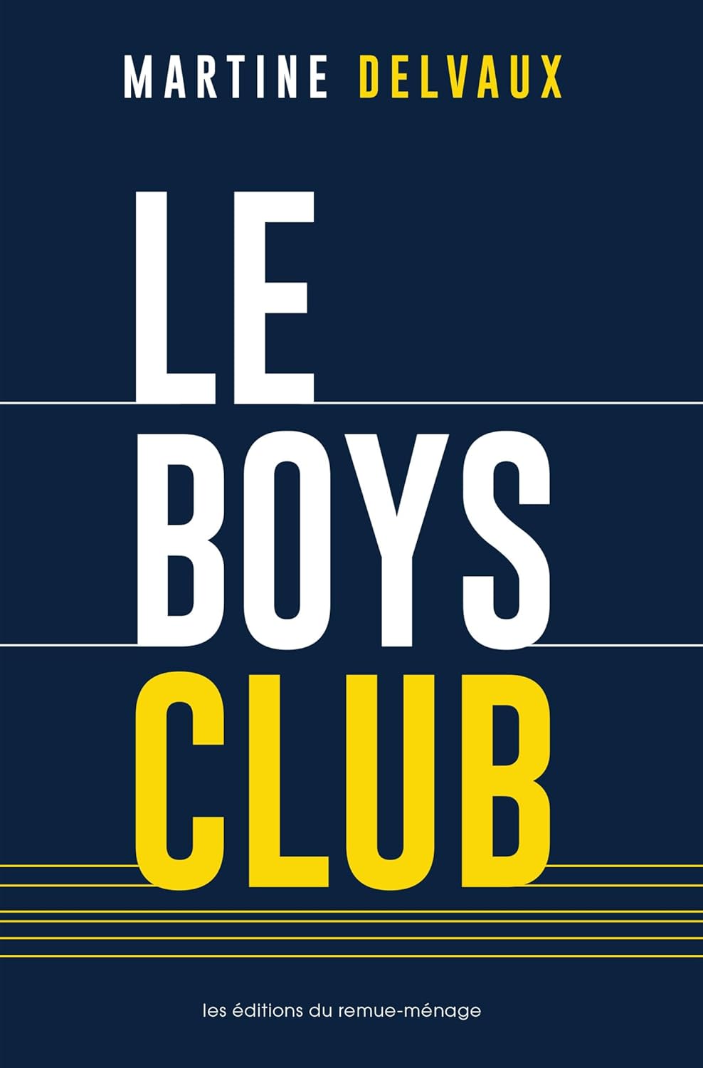 Livre Le Boys Club - Martine Delvaux (Livre d'occasion)