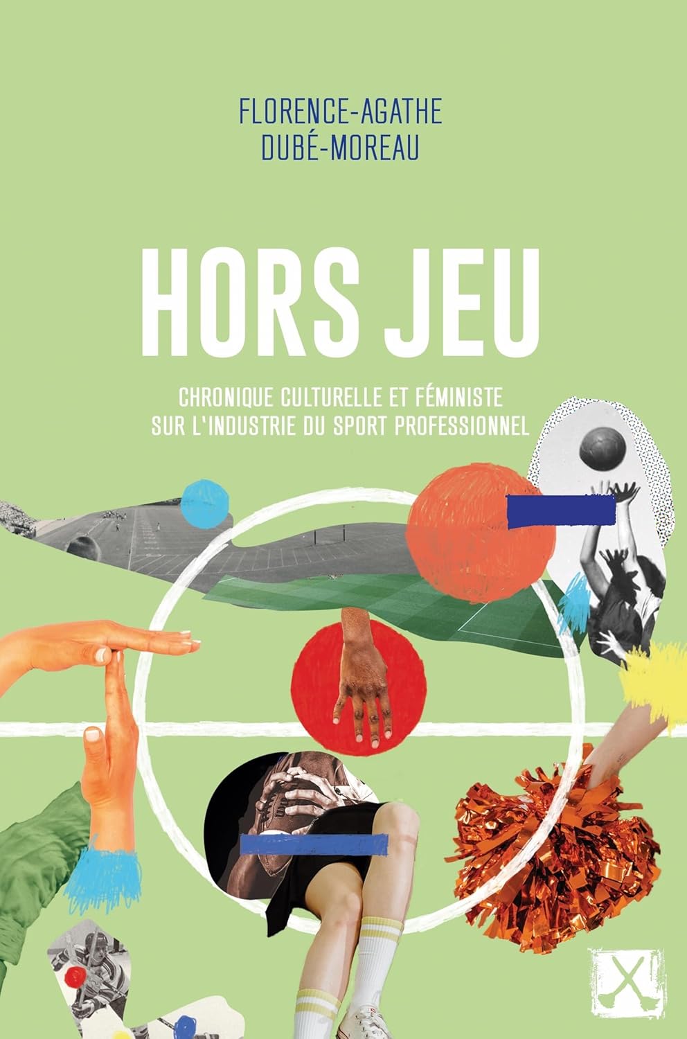Livre Hors jeu : Chronique culturelle et féministe sur l'industrie du sport professionnel - Flore...