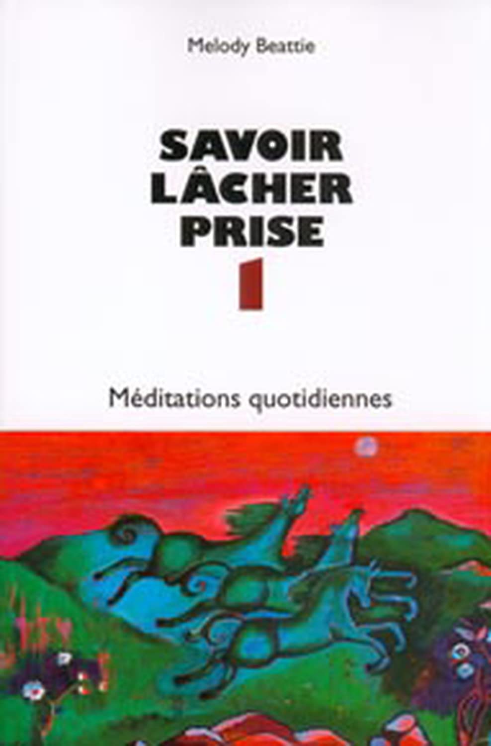 Livre Savoir lâcher prise - Melody Beattie (Livre d'occasion) - ISBN 2890921956