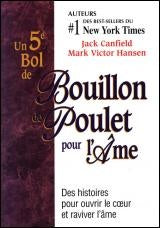 Livre Un 5e Bol De Bouillon De Poulet Pour L'Âme (Jack Canfield) (Livre d'occasion) - ISBN...