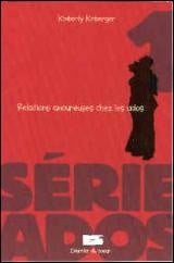 Livre Relations amoureuses chez les ados - Kimberly Kirberger (Livre d'occasion) - ISBN 2890922782