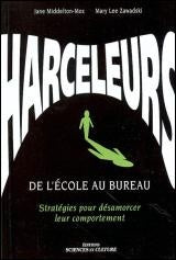 Livre Harceleurs : De l'école au bureau - Stratégies pour désamorcer leur comportement (Jane...