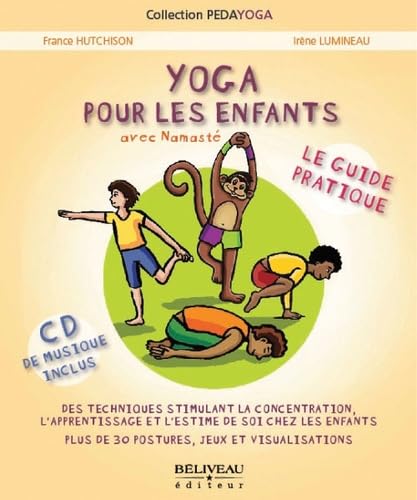 Pedayoga : Yoga pour les enfants avec Namasté : Le guide pratique (avec CD Audio) - France Hutchison