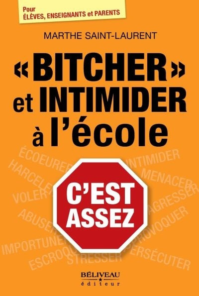 Livre Bitcher et intimider à l'école : C'est assez - Marthe Saint-Laurent (Livre neuf) - ISBN 289...