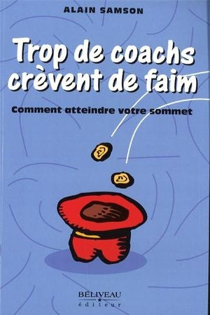 Livre Trop de coachs crèvent de faim (Alain Samson) (Livre d'occasion) - ISBN 2890924904