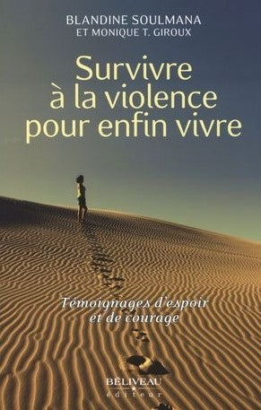 Livre Survivre à la violence pour enfin vivre témoignages d'espoir et de courage (Blandine...