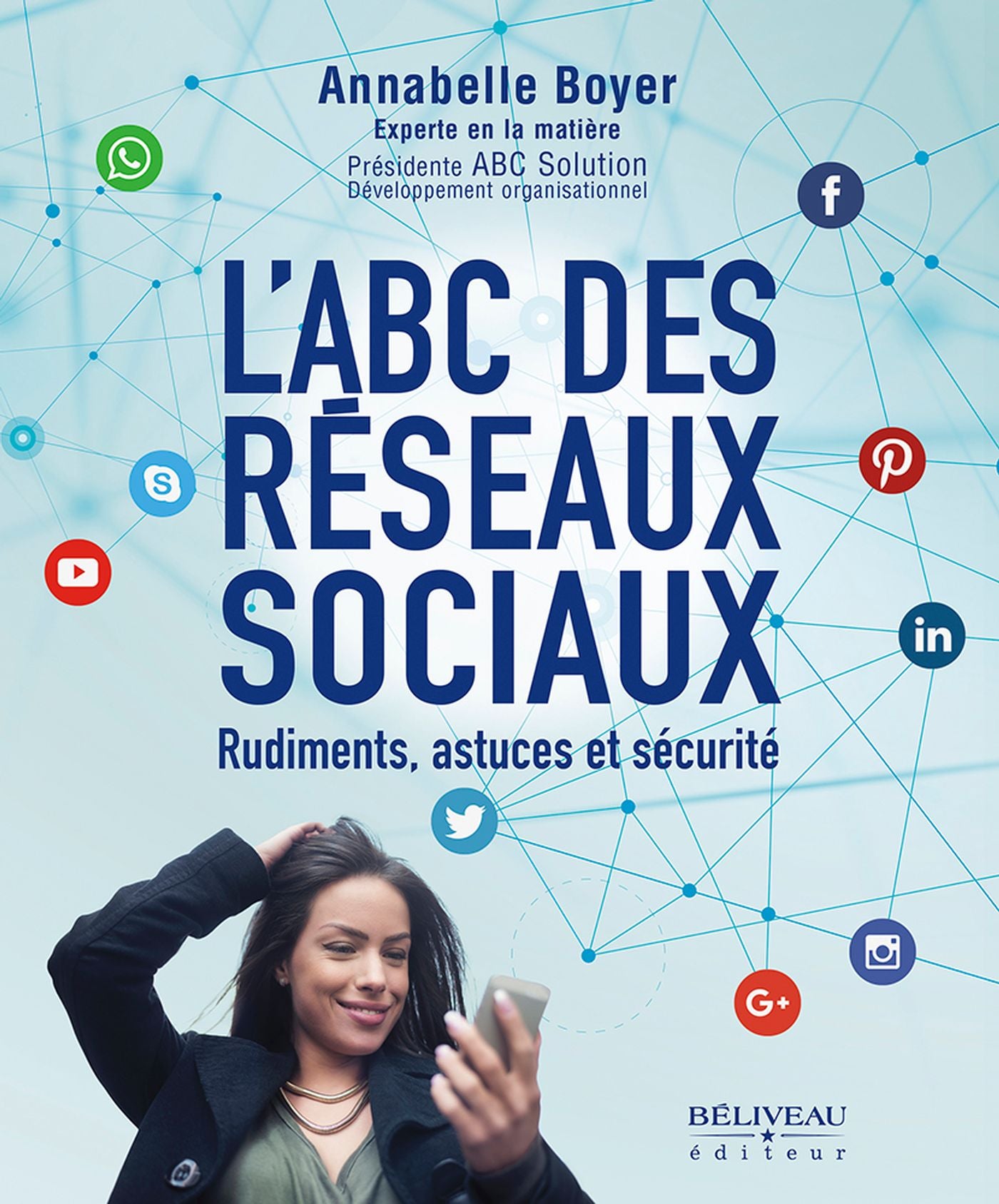 Livre L'abc des réseaux sociaux rudiments, astuces et sécurité (Annabelle Boyer) (Livre...