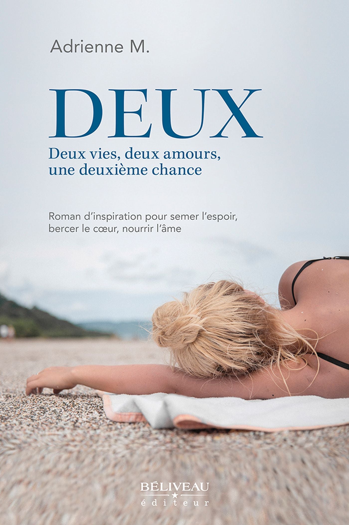 Livre Deux : Deux vies, deux amours, une deuxième chance - Adrienne M. (Livre neuf)