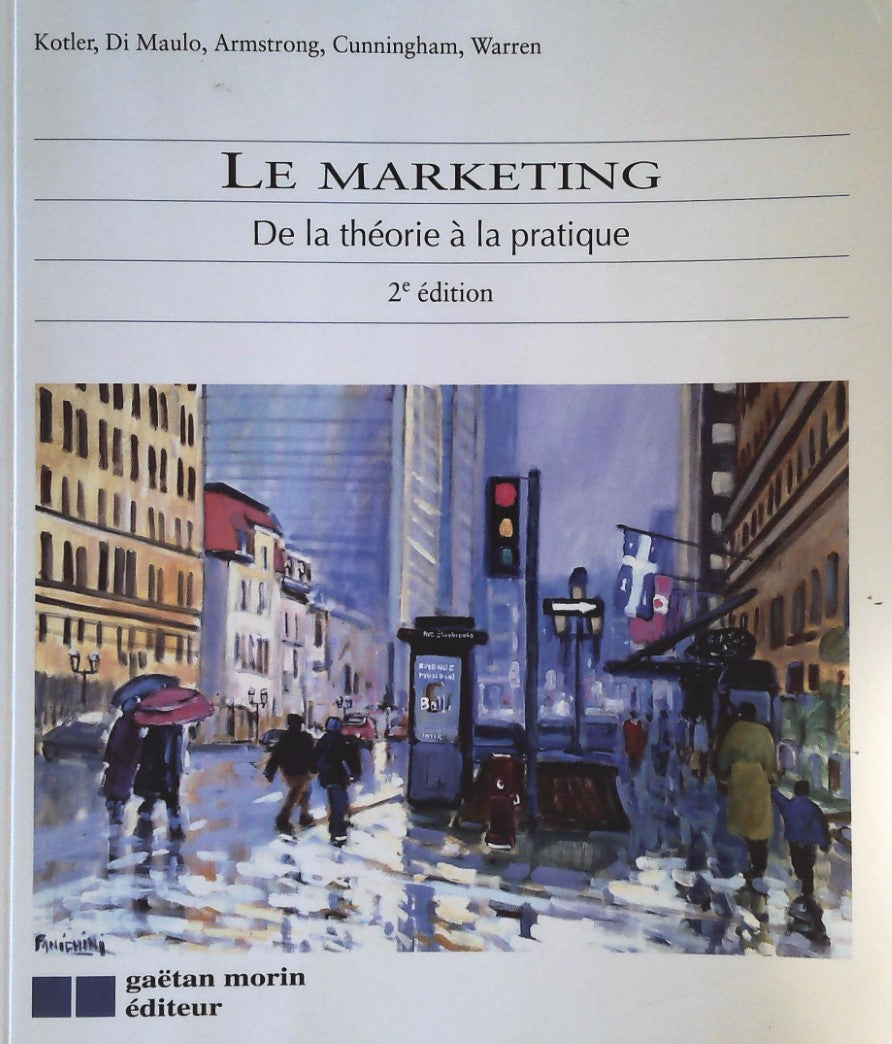 Livre Le marketing : de la théorie à la pratique - Philip Kotler (Livre d'occasion) - ISBN 289105...