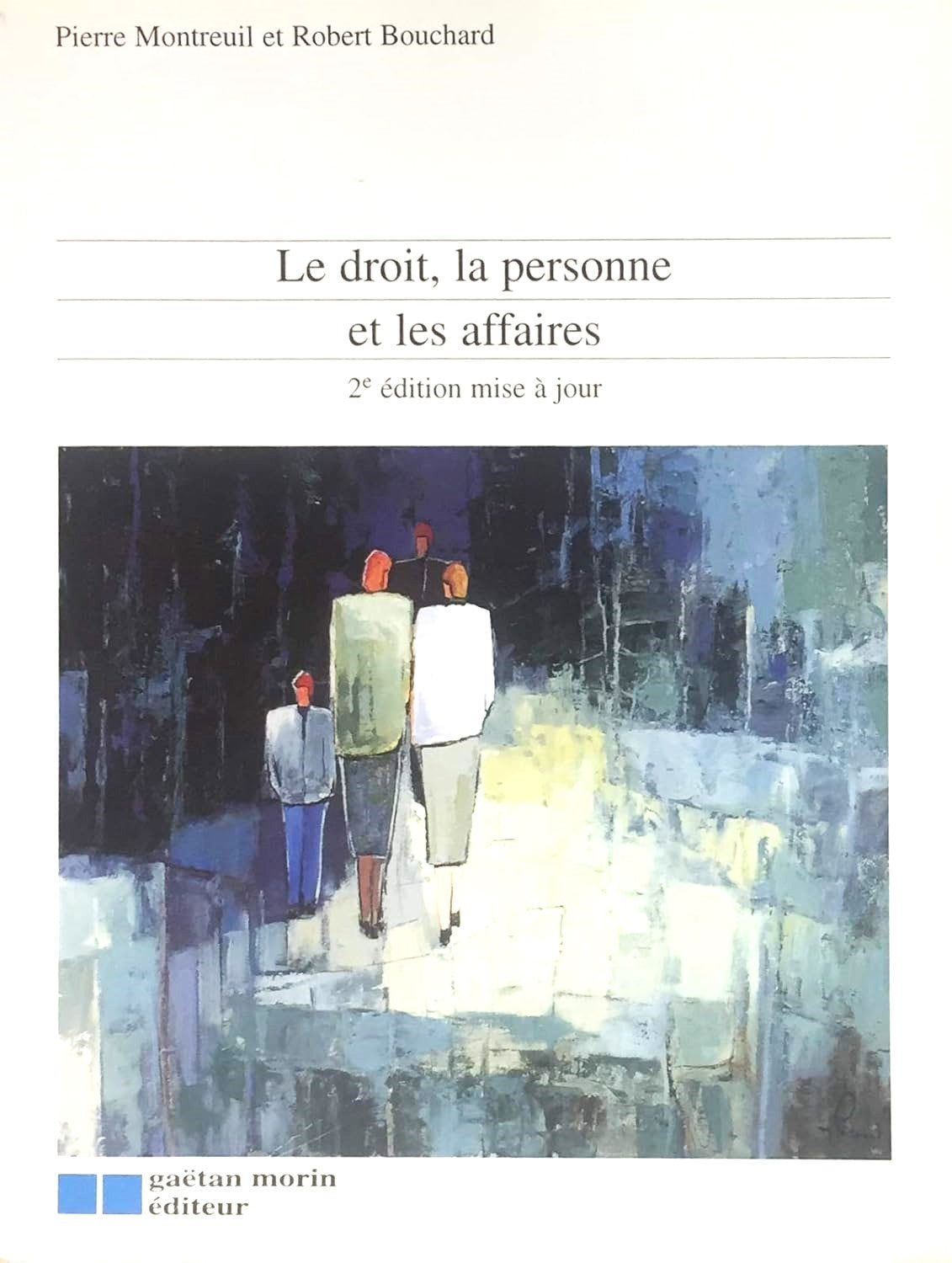Livre Le droit, la personne et les affaires - Pierre Montreuil (Livre d'occasion) - ISBN 2891057244