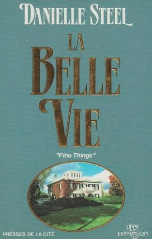 Livre La belle vie (Danielle Steel) (Livre d'occasion) - ISBN 2891113853