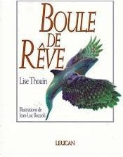 Livre Boule de rêve (Lise Thouin) (Livre d'occasion) - ISBN 2891114930