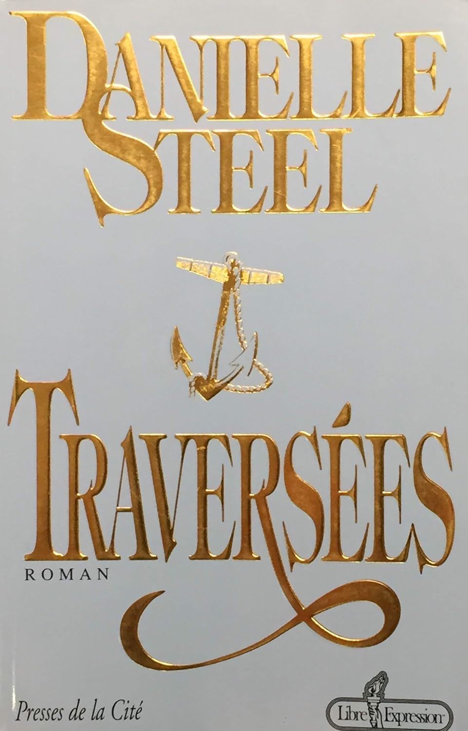 Livre Traversées - Danielle Steel (Livre d'occasion) - ISBN 2891115929