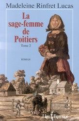 La sage-femme de Poitiers # 2 - Madeleine Rinfret Lucas