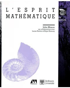 L'esprit Mathématique - John Mason