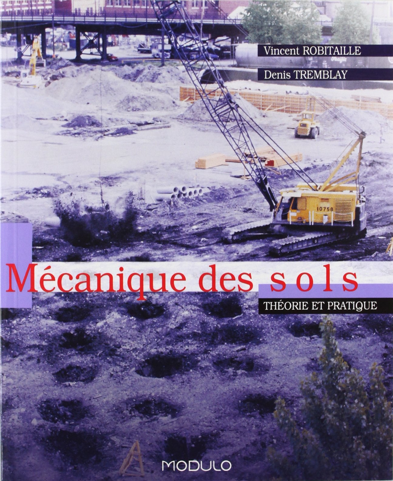 Livre Mécanique des sols, théorie et pratique (Vincent Robitaille) (Livre d'occasion) - ISBN...