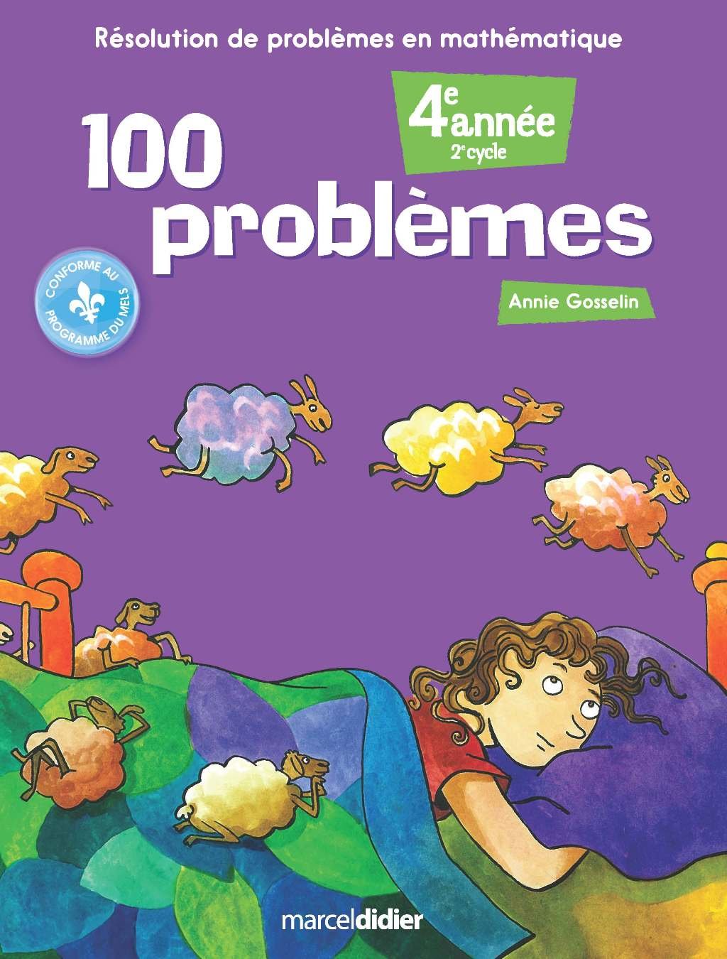 100 problèmes: Résolution de problèmes en mathématique, 4e année - Anne Gosselin