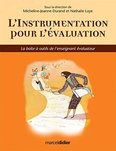 Livre L'instrumentation pour l'évaluation : La boîte à outils de l'enseignant évaluateur - Michel...
