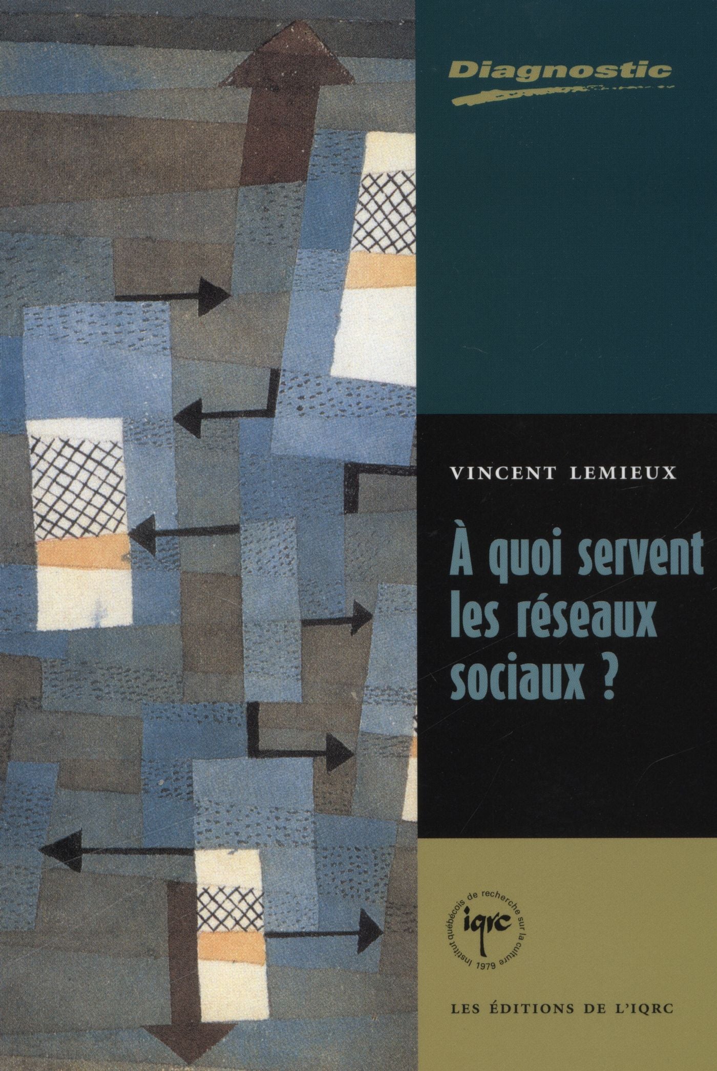 Livre À quoi servent les réseaux sociaux? - Vincent Lemieux (Livre d'occasion) - ISBN 2892243009