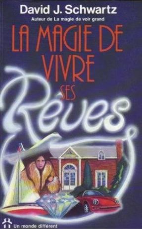 Livre La magie de vivre ses rêves - David J. Schwartz (Livre d'occasion) - ISBN 2892250536