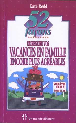 Livre 52 façons de rendre vos vacances en famille encore plus agréables - Kate Redd (Livre d'occa...