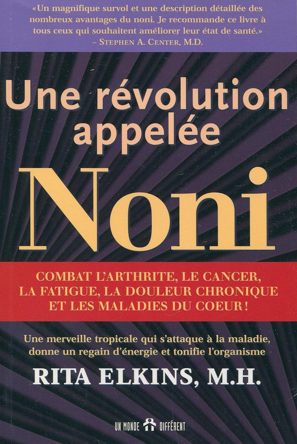Livre Une révolution appelée Noni : Une merveille tropicale qui s'attaque à la maladie, donne un ...