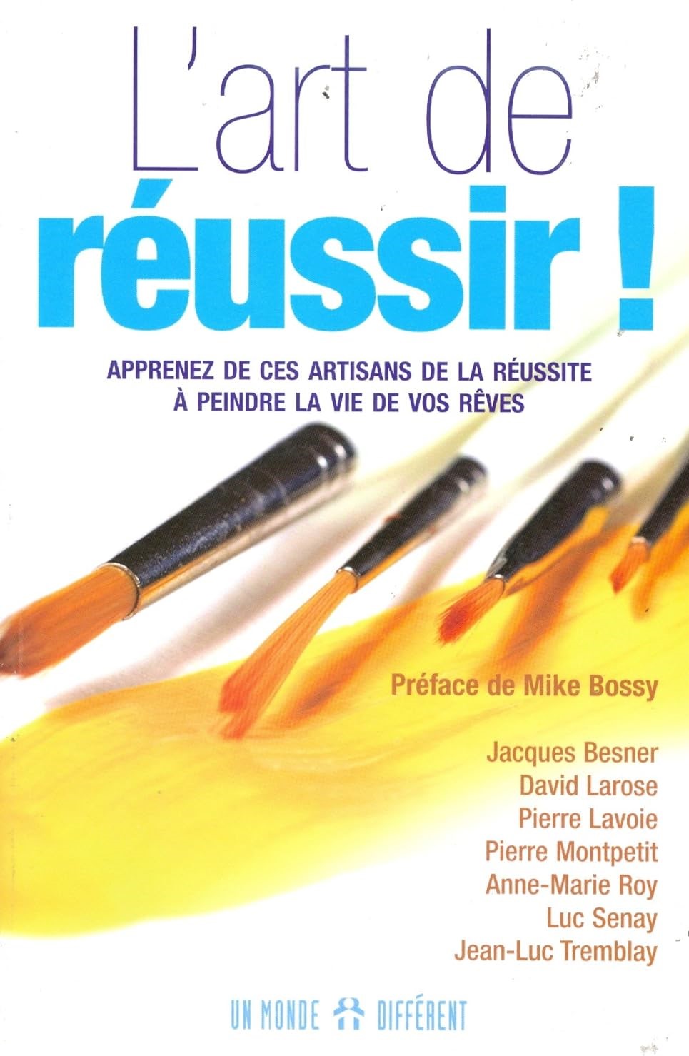 Livre L'art de réussir : Apprenez de ces artisans de la réussite à peindre la vie de vos rêves - ...