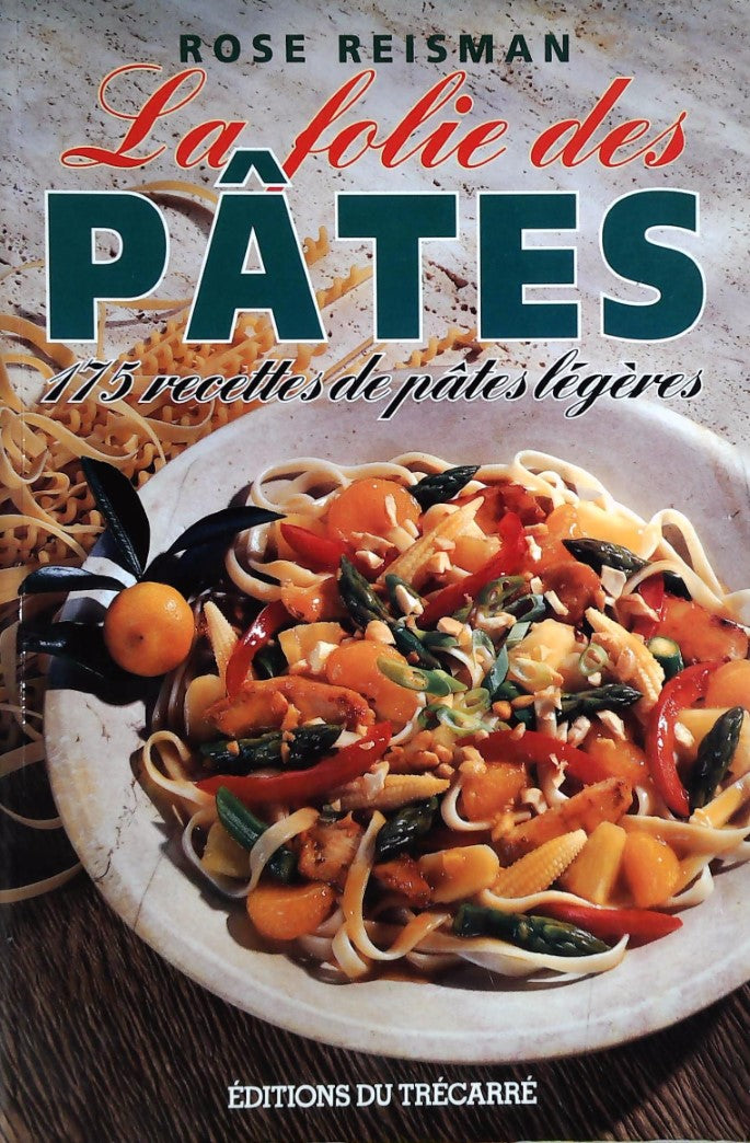 Livre La folie des pâtes : 175 recettes de pâtes légères - Rose Reisman (Livre d'occasion) - ISBN...