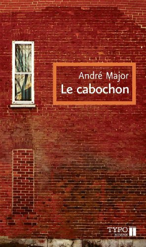 Livre Le cabochon roman (André Major) (Livre d'occasion) - ISBN 2892953197
