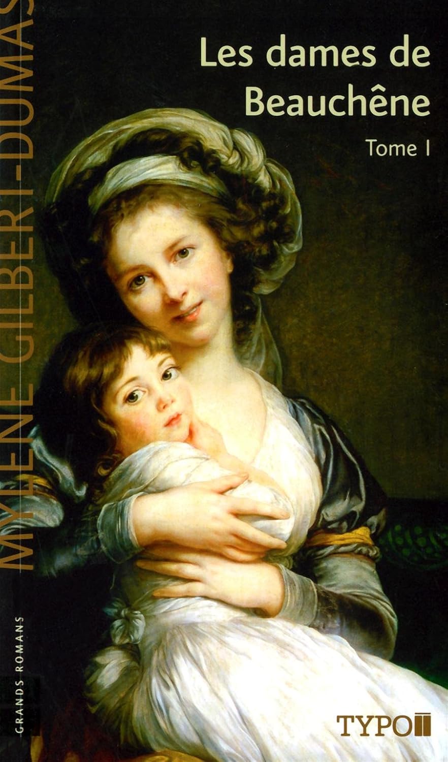 Livre Les dames de Beauchêne - Mylène Gilbert-Dumas (Livre d'occasion)