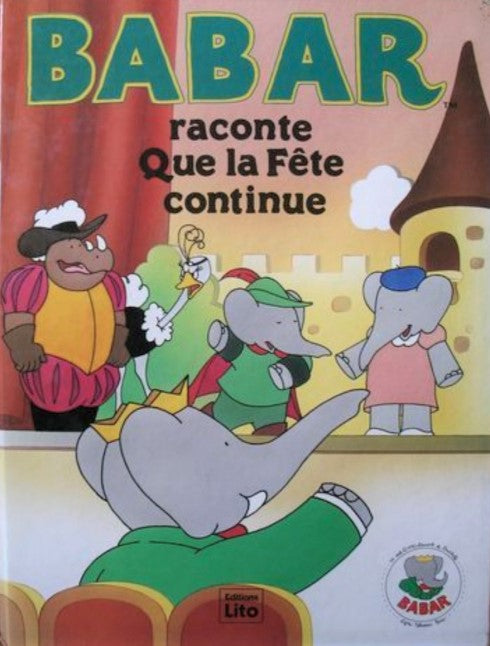 Babar : Que la Fête continue - Jean de Brunhoff