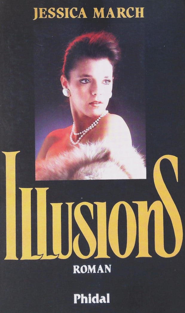 Livre Illusions - Jessica March (Livre d'occasion) - ISBN 2893931138