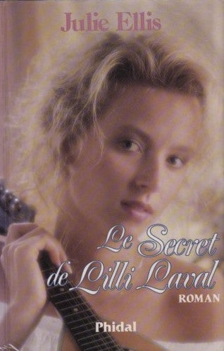 Livre Le secret de Lilli Laval - Julie Ellis (Livre d'occasion) - ISBN 2893931154