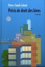 Précis de droit des biens (2e édition) - Pierre-Claude Lafond