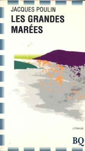 Livre Les grandes marées - Jacques Poulin (Livre d'occasion) - ISBN 2894060505