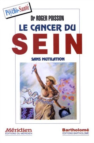 Livre Le cancer du sein - Dr. Roger Poisson (Livre d'occasion) - ISBN 289415173X