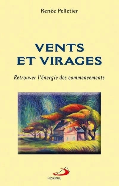 Livre Vents et virages : Retrouver l'énergie des commencements - Renée Pelletier (Livre d'occasio...
