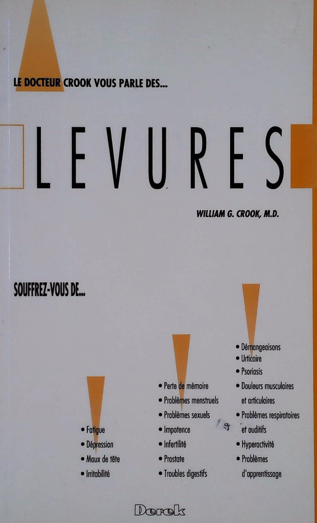 Livre Levures - William G. Crook, M.D. (Livre d'occasion) - ISBN 2894210221
