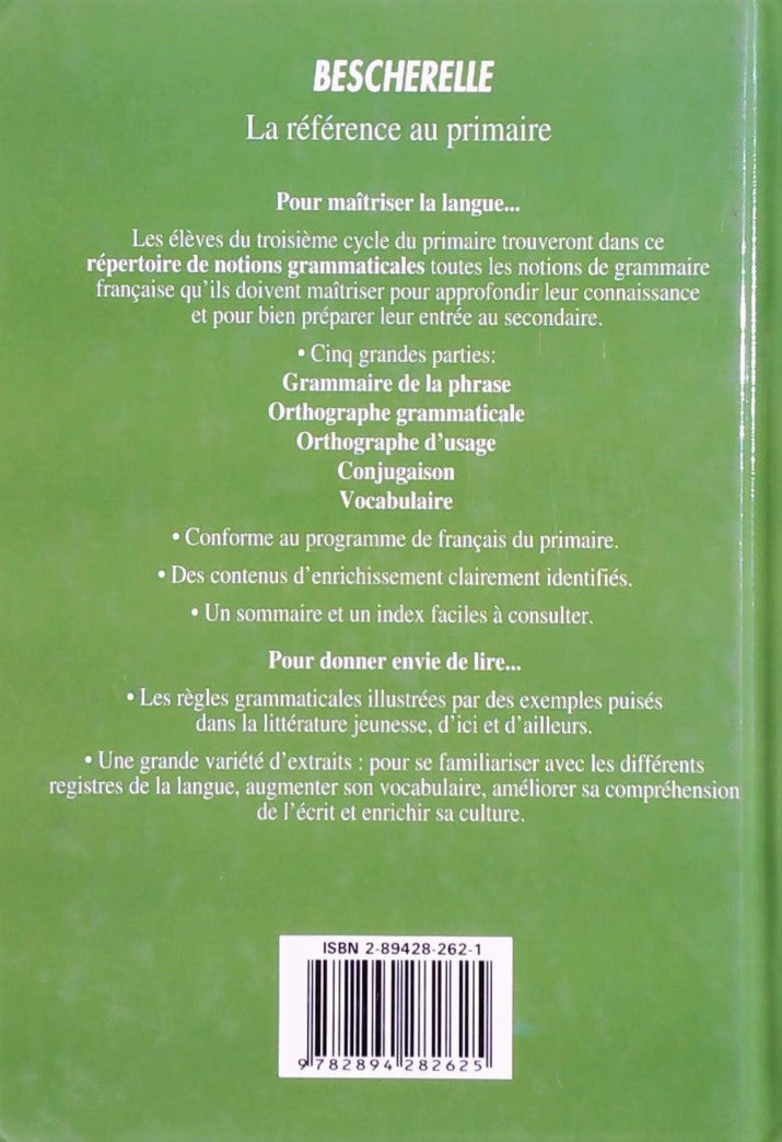 Le petit Bescherelle: grammaire de la phrase, orthographe grammaticale, orthographe d'usage, conjugaison, vocabulaire.