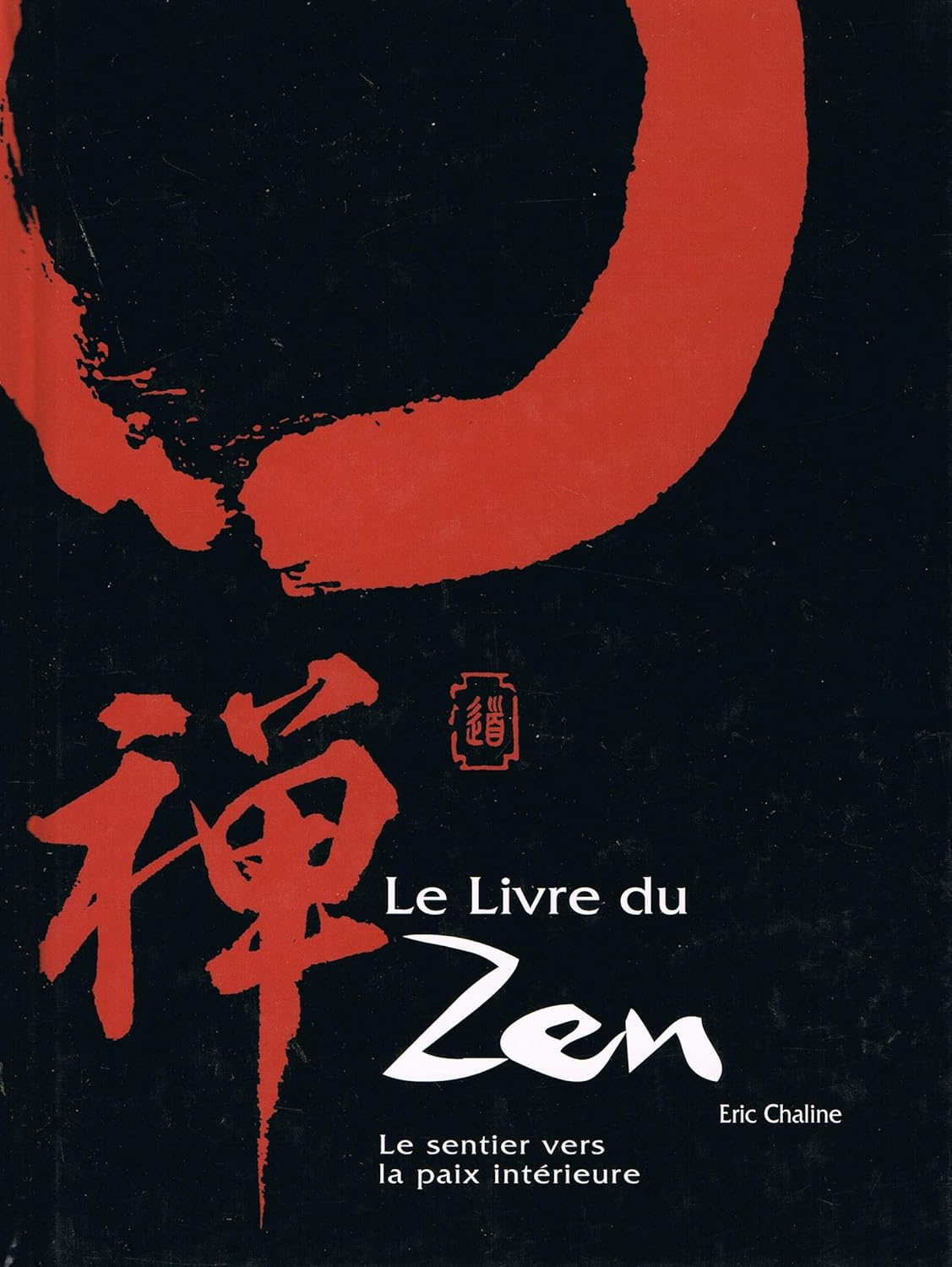 Le livre du zen - Eric Chaline