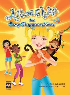 Livre Anouchka au camp surprises extrêmes - Annie Gravier (Livre d'occasion)