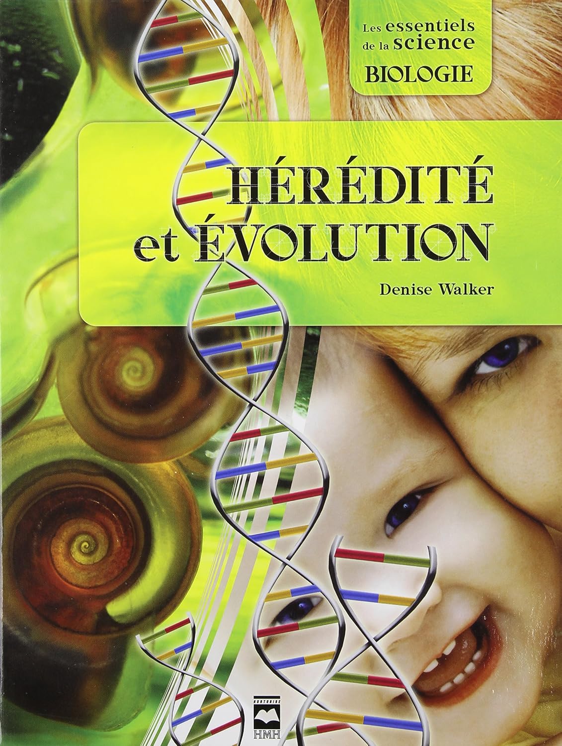 Livre ISBN 2894289952 Les essentiels de la science : Hérédité et évolution (Denise Walker)