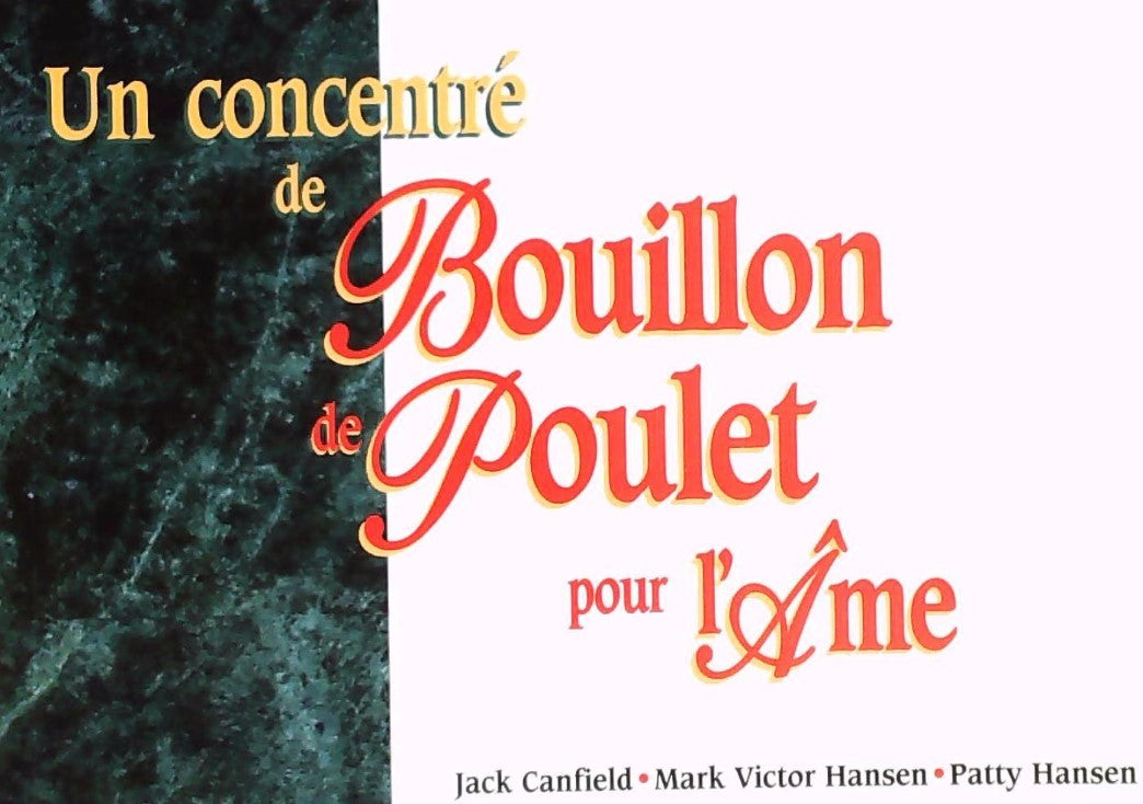 Livre B.D.P. : Un concentré de Bouillon de poulet pour l'âme (Jack Canfield, Mark Victor Hansen,...